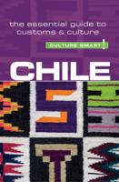 Reisgids Culture Smart! Chile - Chili | Kuperard Reisgids Culture Smart! Chile - Chili | Kuperard
