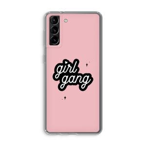 Girl Gang: Samsung Galaxy S21 Plus Transparant Hoesje