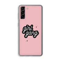 Girl Gang: Samsung Galaxy S21 Plus Transparant Hoesje