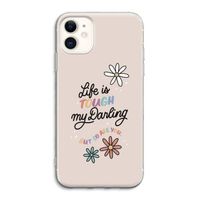 Tough Life: iPhone 11 Transparant Hoesje
