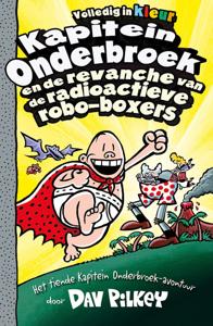 Kapitein Onderbroek en de revanche van de radioactieve robo-boxers (Hardback)