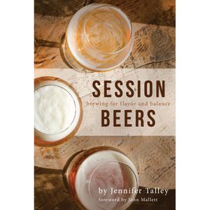 Session Beers: Brewing for flavor and balance - J. Talley