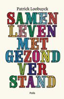 Samenleven met gezond verstand - Patrick Loobuyck - ebook