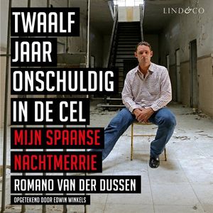Twaalf jaar onschuldig in de cel