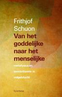 Van het goddelijke naar het menselijke (Paperback)