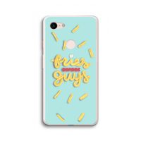 Always fries: Google Pixel 3 XL Transparant Hoesje