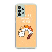 You're Shrimply The Best: Samsung Galaxy A52s 5G Transparant Hoesje