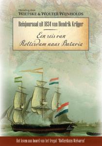 Een reis van Rotterdam naar Batavia (Paperback)