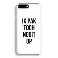 Ik pak nooit op: iPhone 8 Plus Volledig Geprint Hoesje