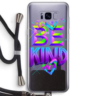 Be Kind: Samsung Galaxy S8 Plus Transparant Hoesje met koord