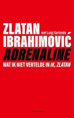 Adrenaline - Zlatan Ibrahimovic - ebook