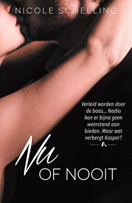 Nu of nooit - Nicole Schelling - ebook