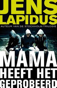 Mama heeft het geprobeerd - Jens Lapidus - ebook