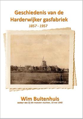 Geschiedenis van de Harderwijker gasfabriek (Paperback)