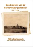 Geschiedenis van de Harderwijker gasfabriek (Paperback)