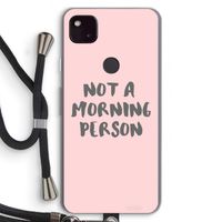 Morning person: Pixel 4a 5G Transparant Hoesje met koord