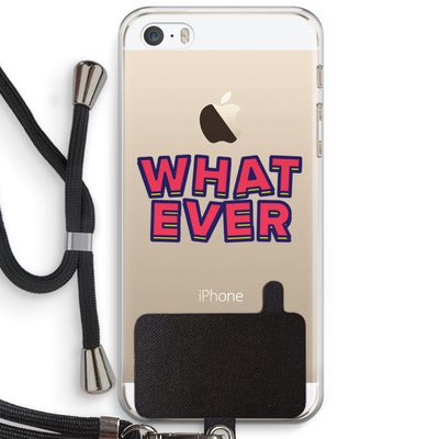 Whatever: iPhone 5 / 5S / SE Transparant Hoesje met koord