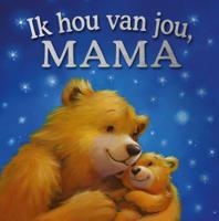 Ik hou van jou, mama (Hardback)