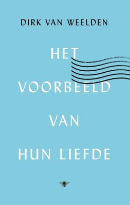 Het voorbeeld van hun liefde - Dirk van Weelden - ebook