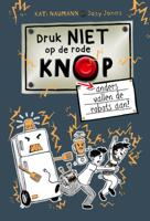 Druk niet op de rode knop anders vallen de robots aan (Hardback)