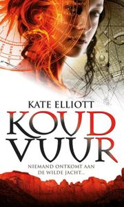 Koud Vuur - Kate Elliot - ebook