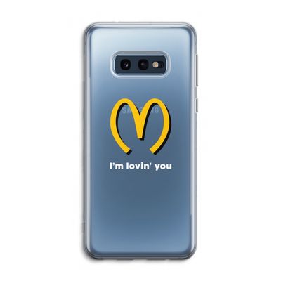 I'm lovin' you: Samsung Galaxy S10e Transparant Hoesje