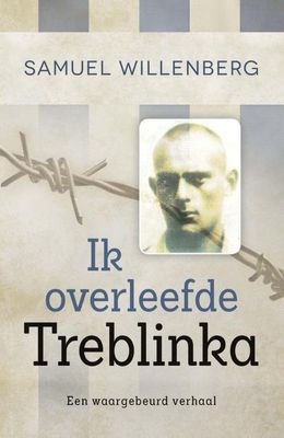 Ik overleefde Treblinka - Samuel Willenberg - ebook
