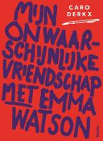 Mijn onwaarschijnlijke vriendschap met Emma Watson - Caro Derkx - ebook