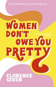 Women Don&apos;t Owe You Pretty - Nederlandse editie (Hardback)