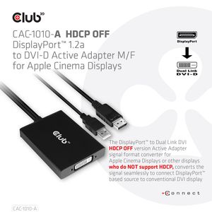 Club 3D DisplayPort to Dual Link DVI-D HDCP OFF version Active Adapter for Apple Cinema Displays adapter