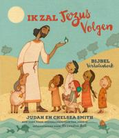 Ik Zal Jezus Volgen Bijbel Verhalenboek (Hardback)