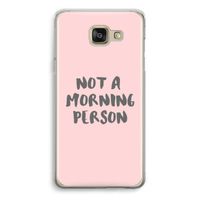 Morning person: Samsung Galaxy A5 (2016) Transparant Hoesje