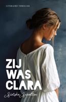Zij was Clara - Sietske Scholten - ebook