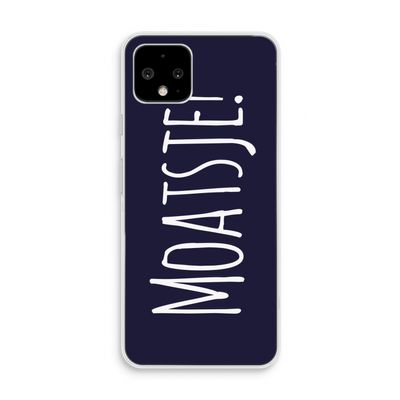 Moatsje!: Pixel 4 Transparant Hoesje