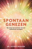 Spontaan genezen - Jeffrey Rediger - ebook