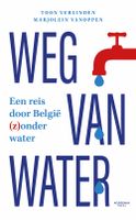 Weg van water - Toon Verlinden, Marjolein Vanoppen - ebook