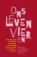 Ons leven vieren - Bert Dicou, Claartje Kruijff, Joost Roselaers - ebook