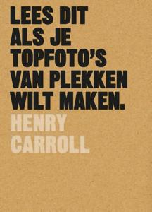 Lees dit als je topfoto&apos;s van plekken wilt maken (Paperback)