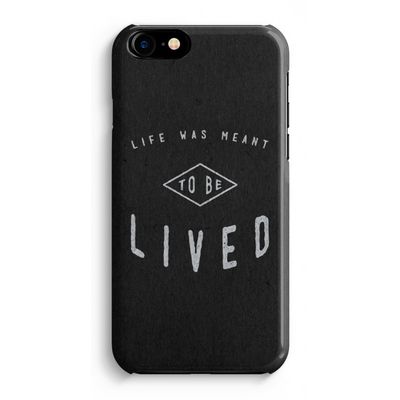 To be lived: iPhone 8 Volledig Geprint Hoesje