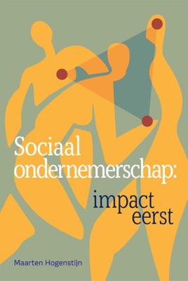 Sociaal ondernemerschap: impact eerst (Paperback)
