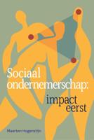 Sociaal ondernemerschap: impact eerst (Paperback)