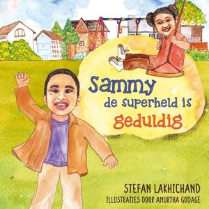 Sammy de superheld is geduldig (Hardback)