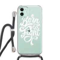 Born to Fight: iPhone 11 Transparant Hoesje met koord