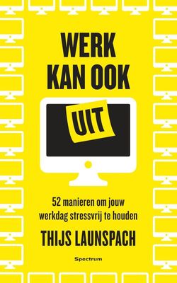 Werk kan ook uit - Thijs Launspach - ebook