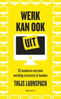 Werk kan ook uit - Thijs Launspach - ebook