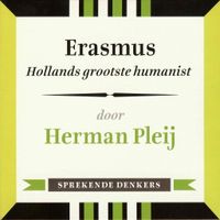 Erasmus - Hollands grootste humanist