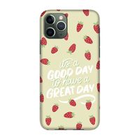 Don't forget to have a great day: Volledig geprint iPhone 11 Pro Hoesje