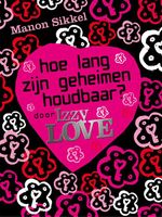 Hoe lang zijn geheimen houdbaar? door IzzyLove - Manon Sikkel - ebook