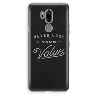 Never lose your value: LG G7 Thinq Transparant Hoesje