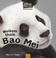 De reuzenpanda. Welkom thuis, Bao Mei (Hardback)